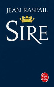 Sire, de Jean Raspail